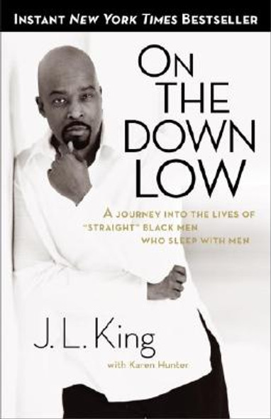 On the Down Low: A Journey Into the Lives of Straight Black Men Who Sleep with Men (PB) (2005)