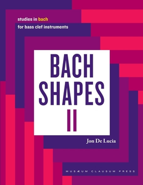 Bach Shapes II: Studies in Bach for Bass Clef Instruments (PB) (2022)