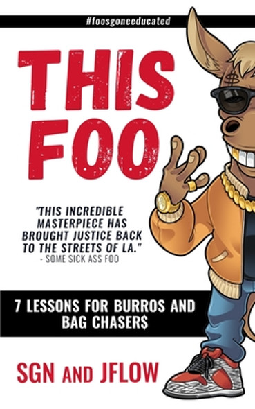 This Foo: 7 Lessons for Burros and Bag Chaser$ (PB) (2020)