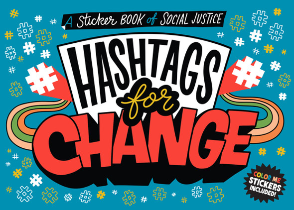 Hashtags for Change: A Sticker Book of Social Justice (PB) (2022)