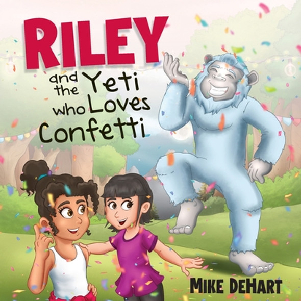 Riley and the Yeti who Loves Confetti (PB) (2022)