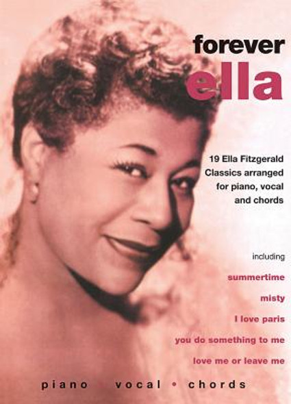 Ella Fitzgerald -- Forever Ella: 19 Ella Fitzgerald Classics (Piano/Vocal/Chords) (PB) (1994)