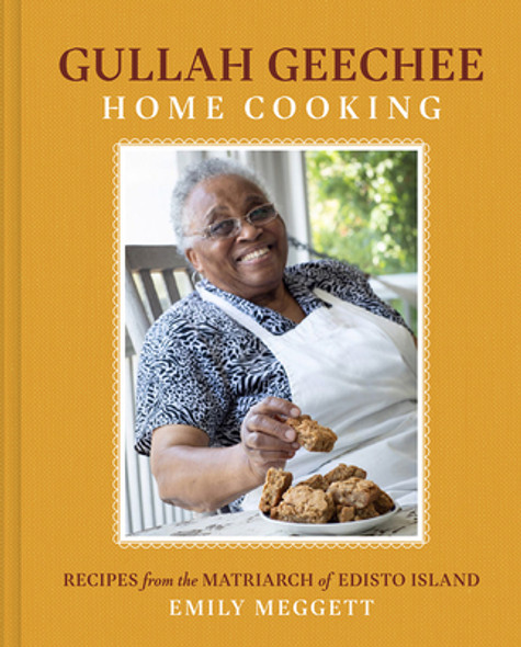 Gullah Geechee Home Cooking: Recipes from the Matriarch of Edisto Island (HC) (2022)