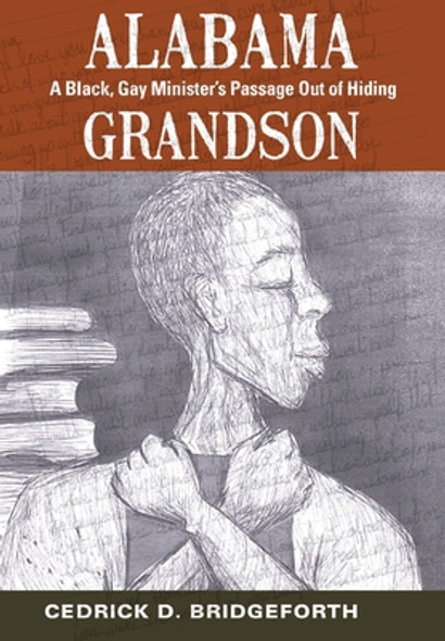 Alabama Grandson: A Black, Gay Minister's Passage Out of Hiding (HC) (2022)