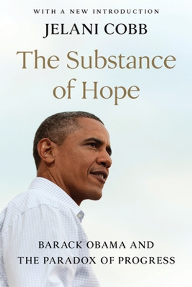 The Substance of Hope: Barack Obama and the Paradox of Progress (PB) (2020)