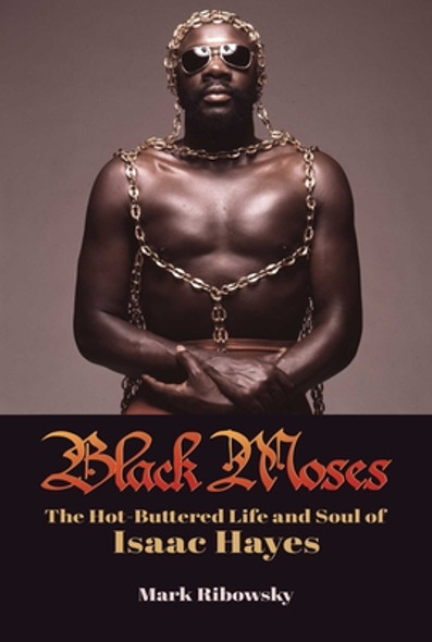 Black Moses: The Hot-Buttered Life and Soul of Isaac Hayes (HC) (2022)