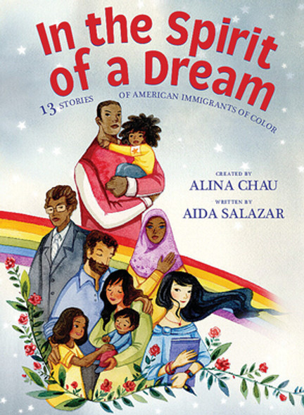 In the Spirit of a Dream: 13 Stories of American Immigrants of Color (HC) (2021)