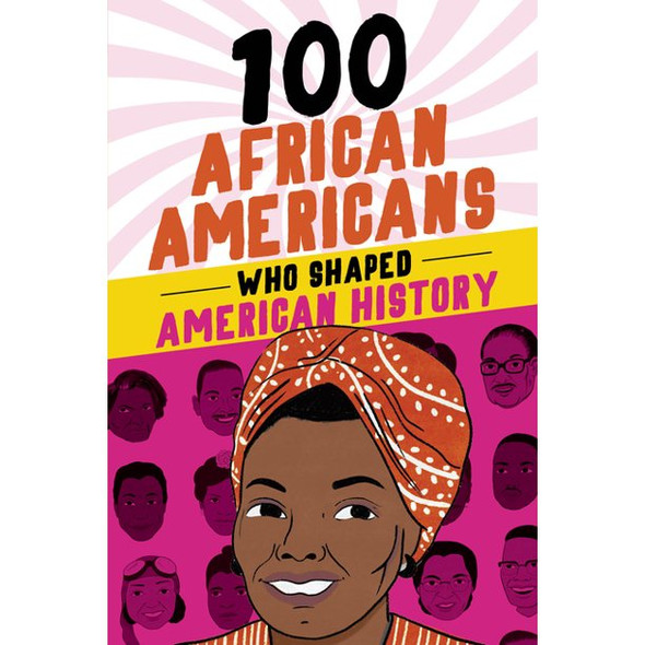 100 African Americans Who Shaped American History (PB) (1995)