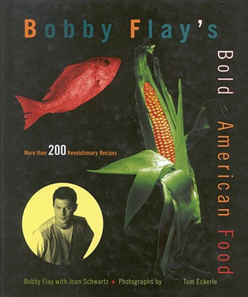 Bobby Flay's Bold American Food (HC) (1994)