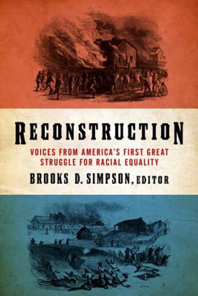 Reconstruction: Voices from America's First Great Struggle for Racial Equality (Loa #303) #303 (HC) (2018)