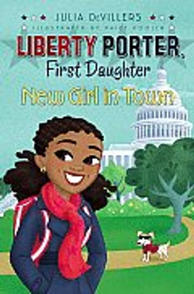 New Girl in Town (Liberty Porter, First Daughter #02)