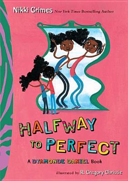 Halfway to Perfect: A Dyamonde Daniel Book #4 (HC) (2012)