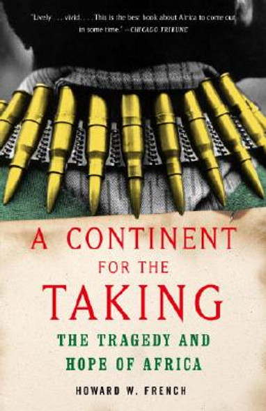 A Continent for the Taking: The Tragedy and Hope of Africa (PB) (2005)