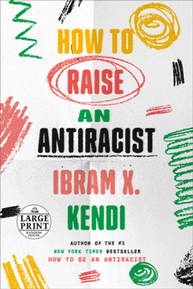How to Raise an Antiracist (PB) (2022) (Large Print)
