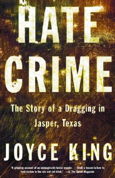 Hate Crime: The Story of a Dragging in Jasper, Texas (PB) (2003)