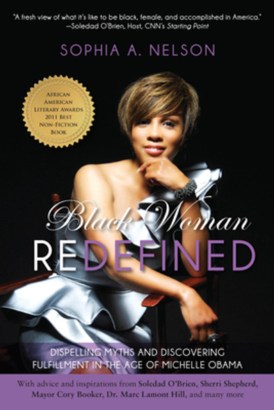 Black Woman Redefined: Dispelling Myths and Discovering Fulfillment in the Age of Michelle Obama (PB) (2012)