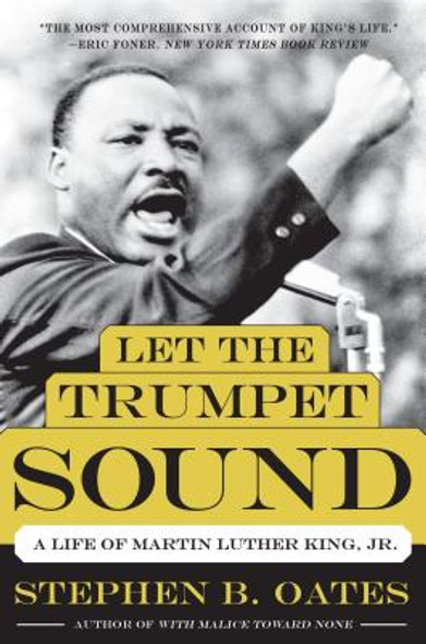 Let the Trumpet Sound: A Life of Martin Luther King, Jr. (PB) (2013)