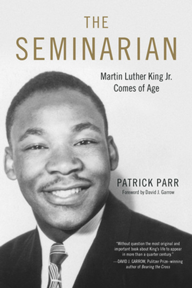 The Seminarian: Martin Luther King Jr. Comes of Age (HC) (2018)