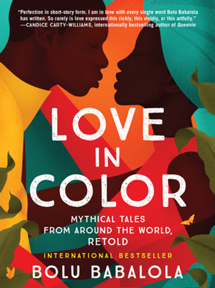 Love in Color: Mythical Tales from Around the World, Retold (PB) (2022)