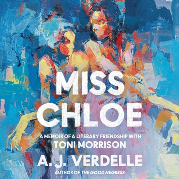 Miss Chloe: A Memoir of a Literary Friendship with Toni Morrison (CD) (2022)