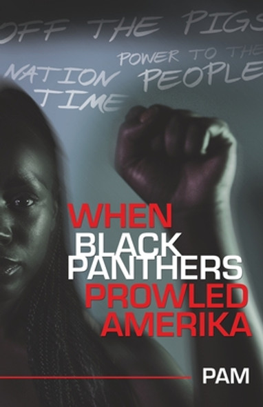 When Black Panthers Prowled Amerika (PB) (2022)