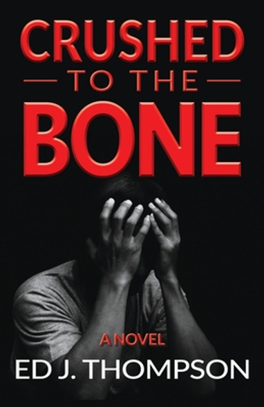 Crushed to the Bone (PB) (2022)