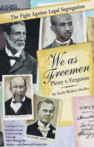 We as Freemen: Plessy V. Ferguson (PB) (2012)
