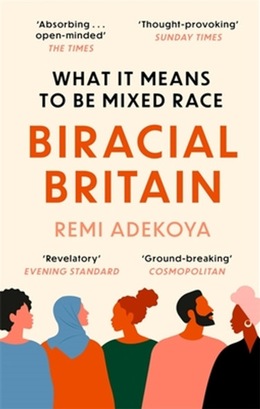 Biracial Britain: A Different Way of Looking at Race (PB) (2022)