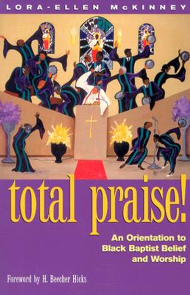 Total Praise: An Orientation to Black Baptist Belief and Worship (PB) (2003)