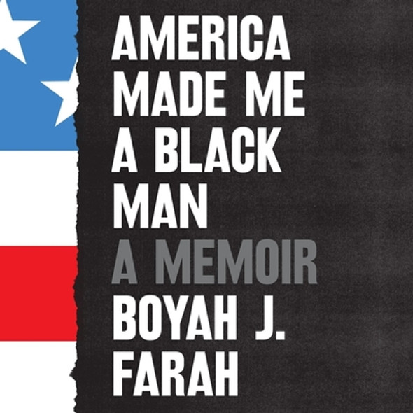 America Made Me a Black Man: A Memoir (CD) (2022)