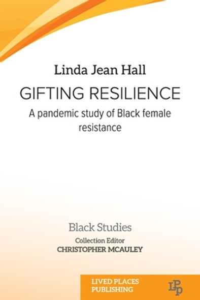 Gifting resilience: A pandemic study of Black female resistance (PB) (2022)