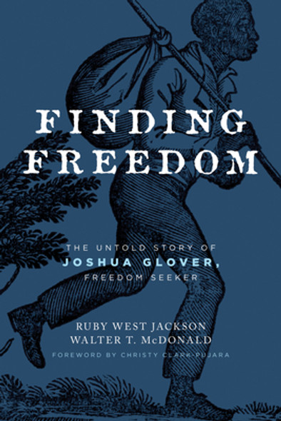 Finding Freedom: The Untold Story of Joshua Glover, Freedom Seeker (PB) (2022)