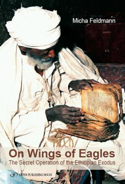 On Wings of Eagles: The Secret Operation of the Ethiopean Exodus (PB) (2012)