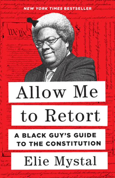 Allow Me to Retort: A Black Guy's Guide to the Constitution (HC) (2022)