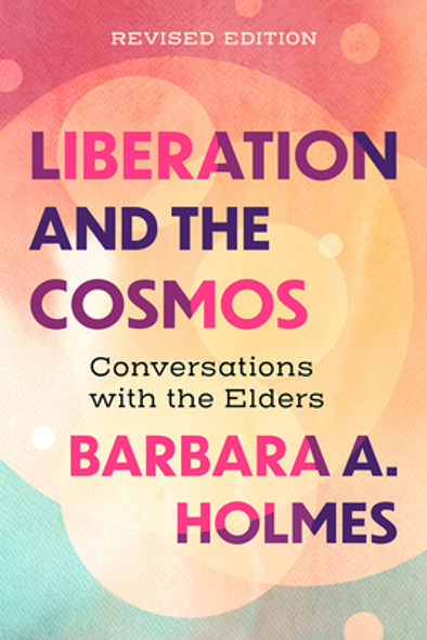 Liberation and the Cosmos: Conversations with the Elders, Revised Edition (PB) (2023)