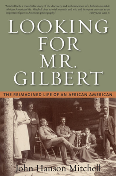 Looking for Mr. Gilbert: The Reimagined Life of an African American (PB) (2007)