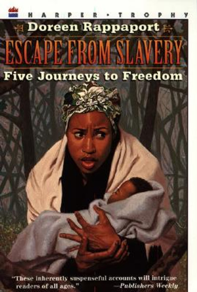 Escape from Slavery: Five Journeys to Freedom (PB) (1998)