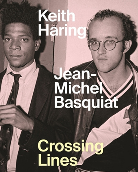 Keith Haring Jean-Michel Basquiat: Crossing Lines (HC) (2022)