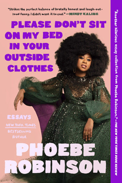 Please Don't Sit on My Bed in Your Outside Clothes: Essays (PB) (2022)