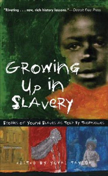 Growing Up in Slavery: Stories of Young Slaves as Told by Themselves (PB) (2007)
