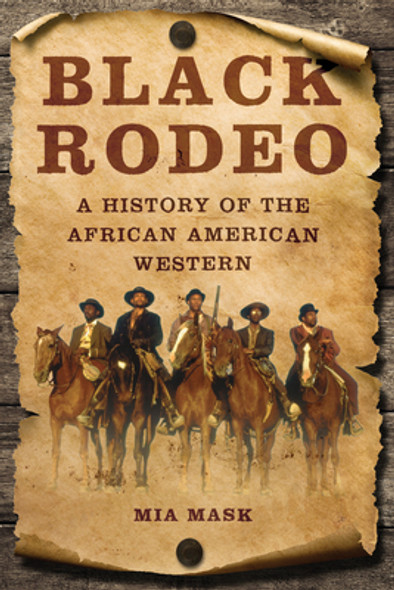 Black Rodeo: A History of the African American Western (PB) (2023)