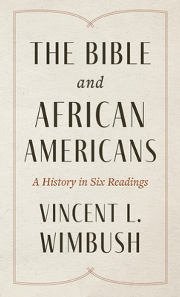 The Bible and African Americans: A History in Six Readings (PB) (2023)