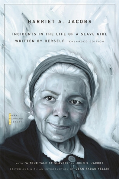 Incidents in the Life of a Slave Girl: Written by Herself, with "A True Tale of Slavery" by John S. Jacobs #119 (PB) (2009)