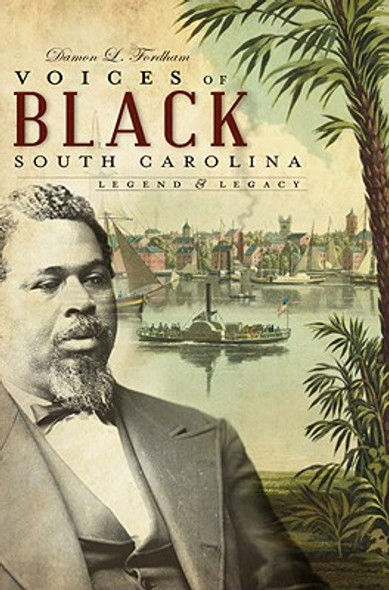 Voices of Black South Carolina: Legend & Legacy (PB) (2009)