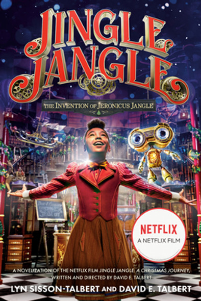 Jingle Jangle: The Invention of Jeronicus Jangle: (Movie Tie-In) (PB) (2020)