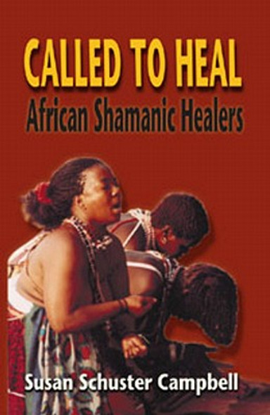 Called to Heal: African Shamanic Healers (PB) (2000)