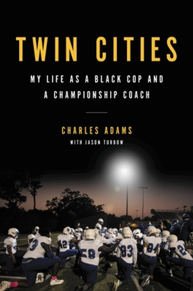 Twin Cities: My Life as a Black Cop and a Championship Coach (HC) (2023)