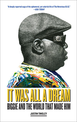 It Was All a Dream: Biggie and the World That Made Him (HC) (2022)