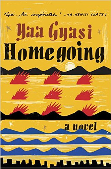 Homegoing by Yaa Gyasi