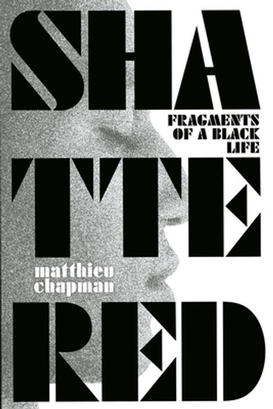 Shattered: Fragments of a Black Life (PB) (2023)